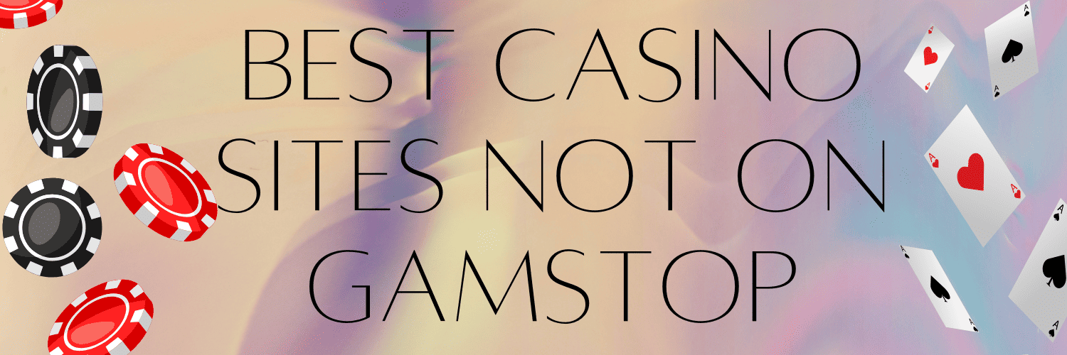 Exploring Casinos Not Registered with GamStop -1467876138
