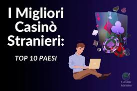 I migliori casino online stranieri Guida completa per giocatori esperti